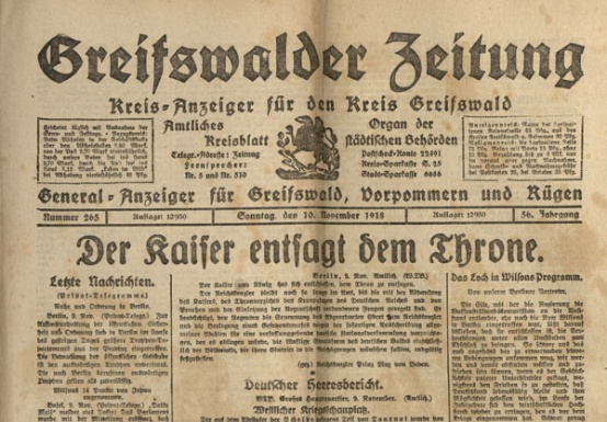 Titelseite der Greifswalder Zeitung vom 10.11.1918 mit der Schlagzeile: Der Kaiser entsagt dem Throne